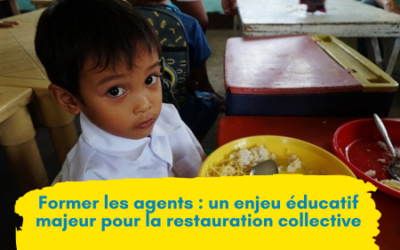 Cantine scolaire : Former les agents pour un repas éducatif et moins de gaspillage